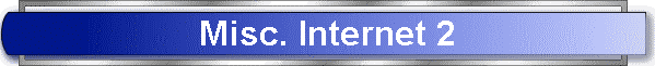 Misc. Internet 2