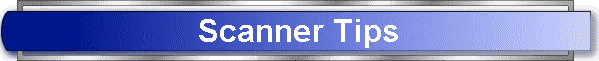 Scanner Tips